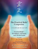Practical Reiki Companion: a workbook for use with Practical Reiki: for balance, well-being, and vibrant health. A guide to a simple, revolutionary en