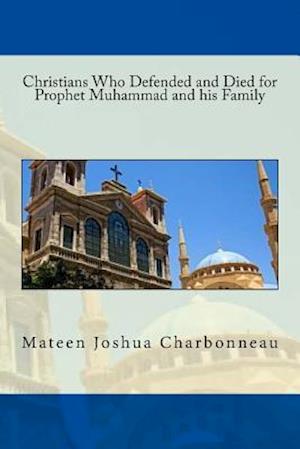 Christians Who Defended and Died for Prophet Muhammad and his Family