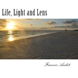 Life, Light and Lens