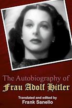 The Autobiography of Frau Adolf Hitler