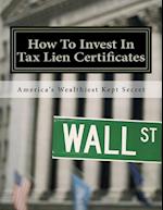 How to Invest in Tax Lien Certificates