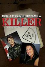 How a Colonel Became a Killer