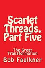 Scarlet Threads, Part Five