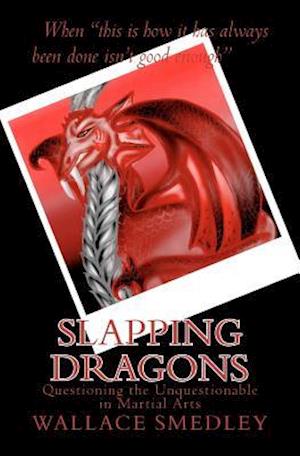 Slapping Dragons