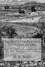 The Battle of Franklin November 30, 1864