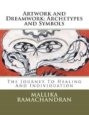 Artwork and Dreamwork; Archetypes and Symbols