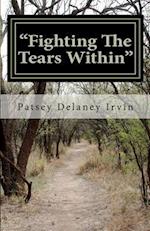 Fighting the Tears Within