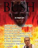 Bush Is the Devil