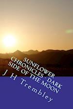 Sunflower Chronicles - Dark Side of the Moon