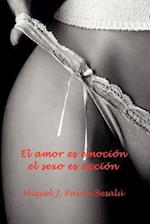 El Amor Es Emocion, El Sexo Es Accion