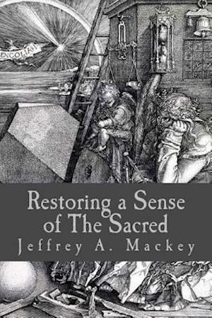 Restoring a Sense of the Sacred