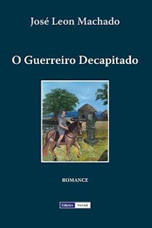 O Guerreiro Decapitado