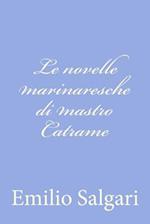 Le Novelle Marinaresche Di Mastro Catrame