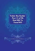 Tafsir Ibn Kathir Part 12 of 30: Hud 006 To Yusuf 052 