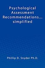 Psychological Assessment Recommendations...Simplified