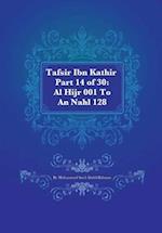 Tafsir Ibn Kathir Part 14 of 30: Al Hijr 001 To An Nahl 128 
