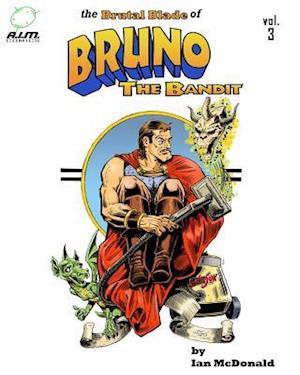 The Brutal Blade of Bruno the Bandit Vol. 3