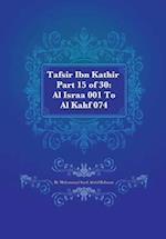 Tafsir Ibn Kathir Part 15 of 30: Al Israa 001 To Al Kahf 074 