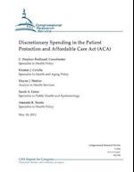 Discretionary Spending in the Patient Protection and Affordable Care ACT (ACA)