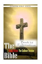 The Bible Douay-Rheims, the Challoner Revision- Book 26 Eclesiasticus