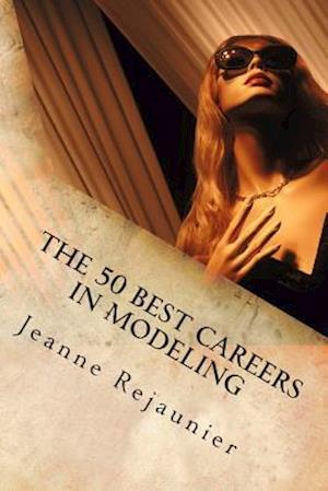 The 50 Best Careers in Modeling