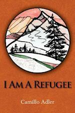I Am a Refugee