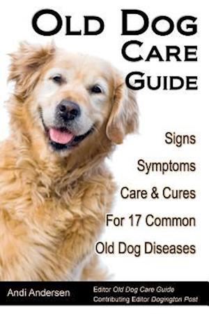 Old Dog Care Guide