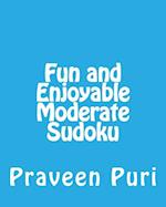 Fun and Enjoyable Moderate Sudoku