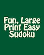 Fun, Large Print Easy Sudoku