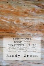 Leviticus Book III: Chapters 13-20: Volume 3 of Heavenly Citizens in Earthly Shoes, An Exposition of the Scriptures for Disciples and Young Christian
