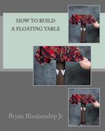 How to Build a Floating Table