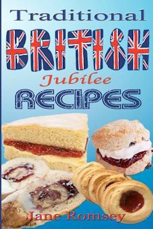 Traditional British Jubilee Recipes.