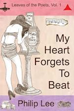 My Heart Forgets to Beat