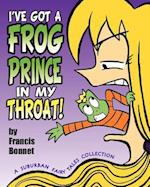 I've Got a Frog Prince in My Throat!