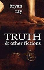 Truth and Other Fictions