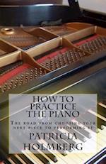 How to Practice the Piano