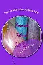 How to Make Natural Bath Salts