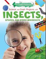 Science and Craft Projects with Insects, Spiders, and Other Minibeasts