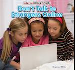 Don't Talk to Strangers Online