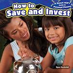 How to Save and Invest
