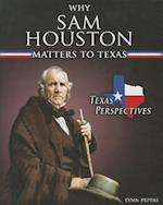 Why Sam Houston Matters to Texas
