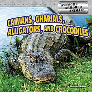 Caimans, Gharials, Alligators, and Crocodiles