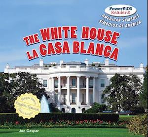 The White House / La Casa Blanca La Casa Blanca