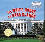 The White House / La Casa Blanca La Casa Blanca