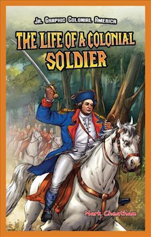 The Life of a Colonial Soldier