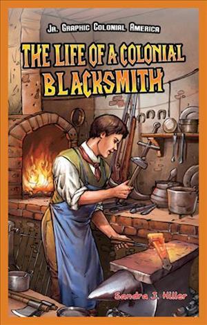 The Life of a Colonial Blacksmith