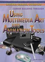 Career Building Through Using Multimedia Art and Animation Tools