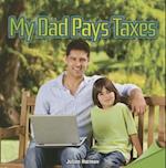 My Dad Pays Taxes