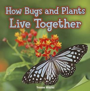 How Bugs and Plants Live Together