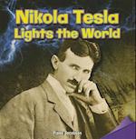 Nikola Tesla Lights the World